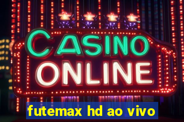 futemax hd ao vivo